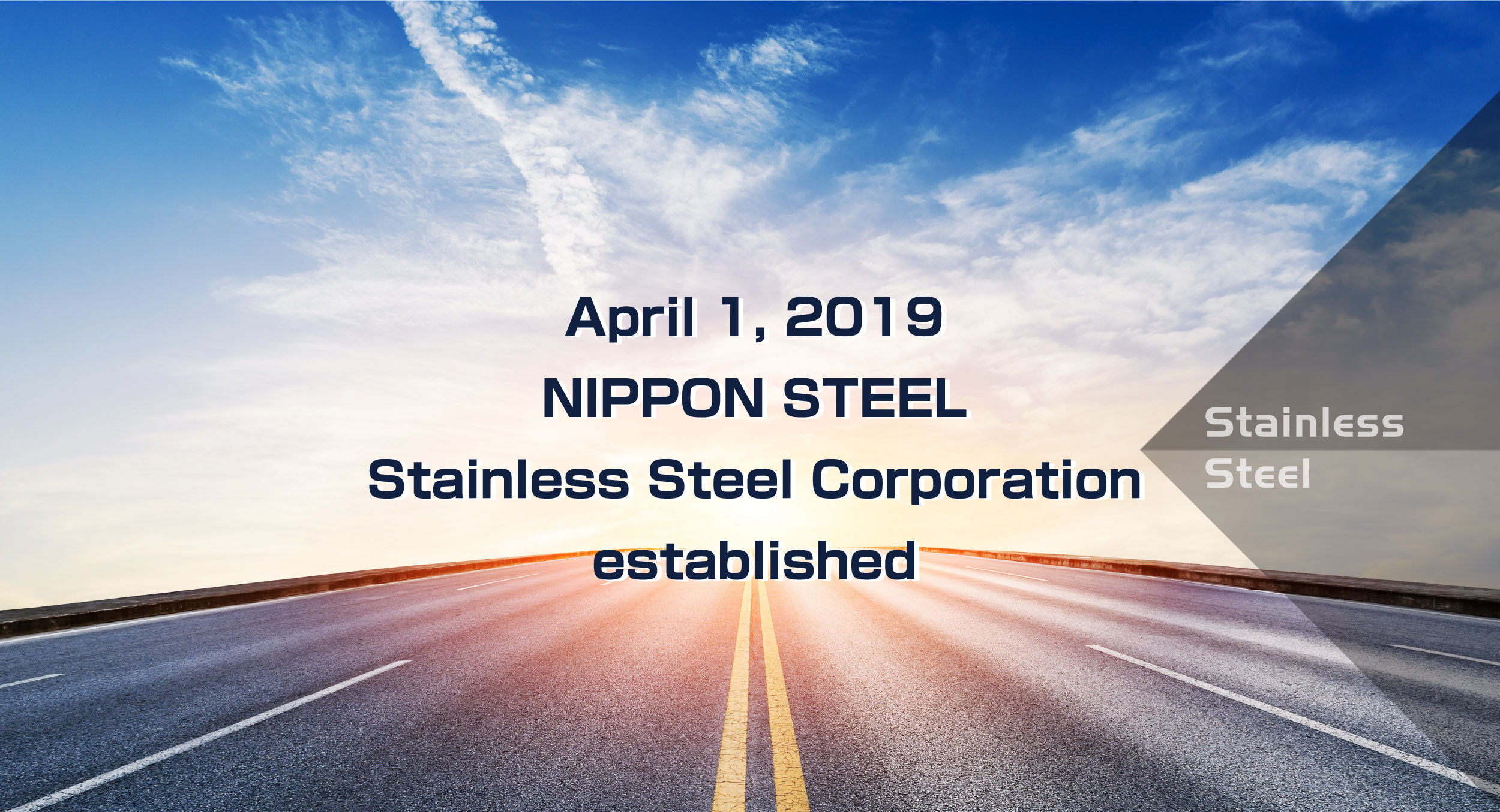 April 1, 2019 NIPPON STEEL Stainless Steel Corporation established