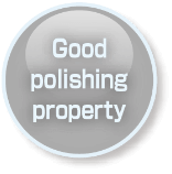 Good polishing property